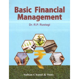 Sultan Chand's Basic Financial Management by Dr. R. P. Rustagi